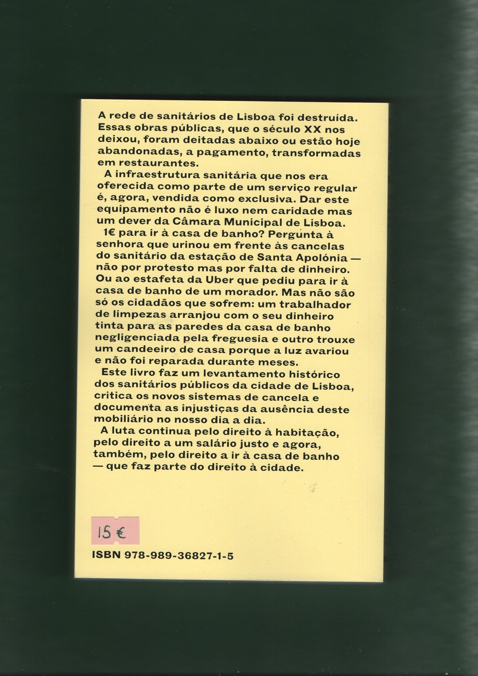 Só Os Cães São Livres De Mijar: A história dos sanitários públicos de Lisboa