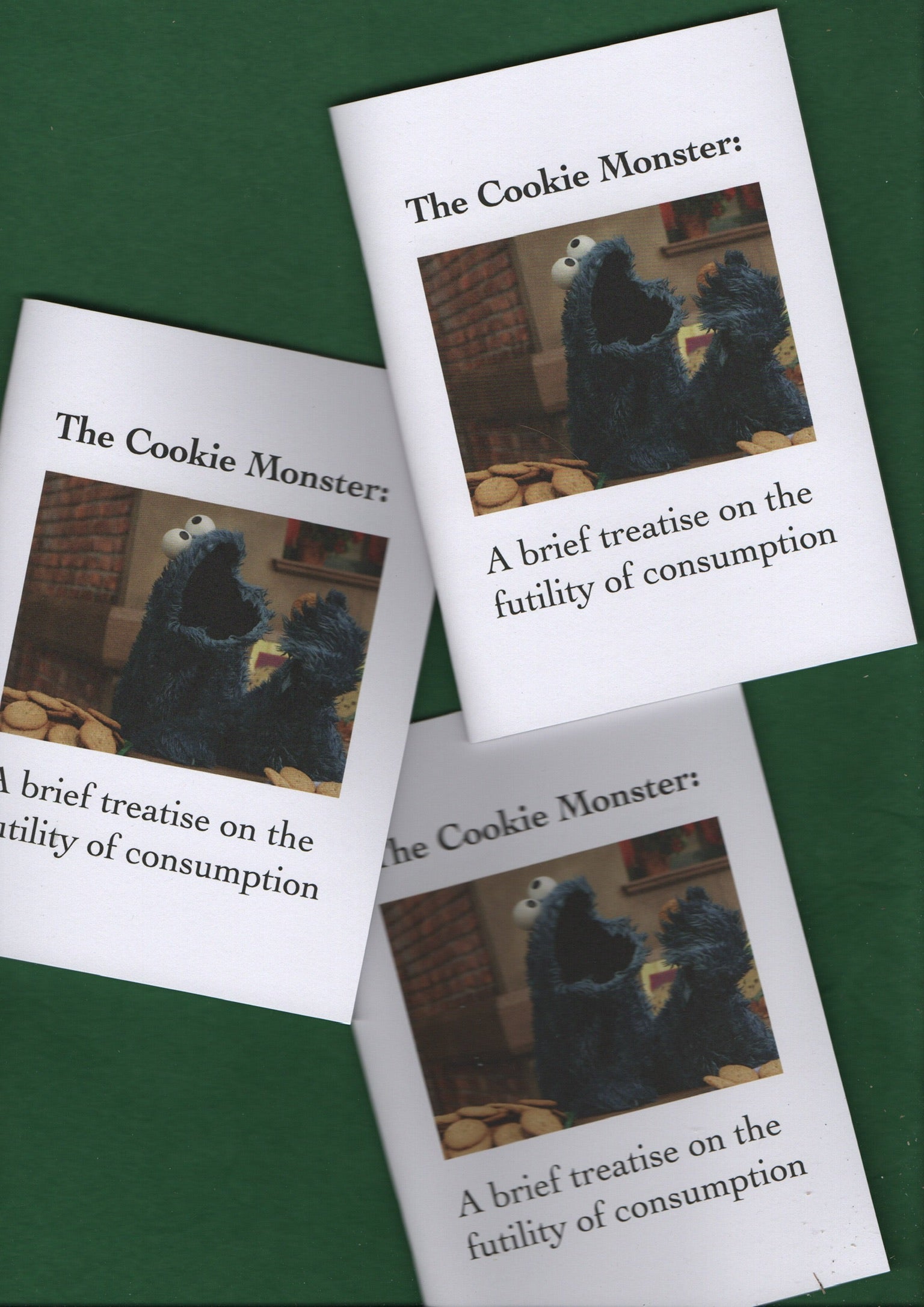 The Cookie Monster: A Brief Treatise on the Futility of Consumption