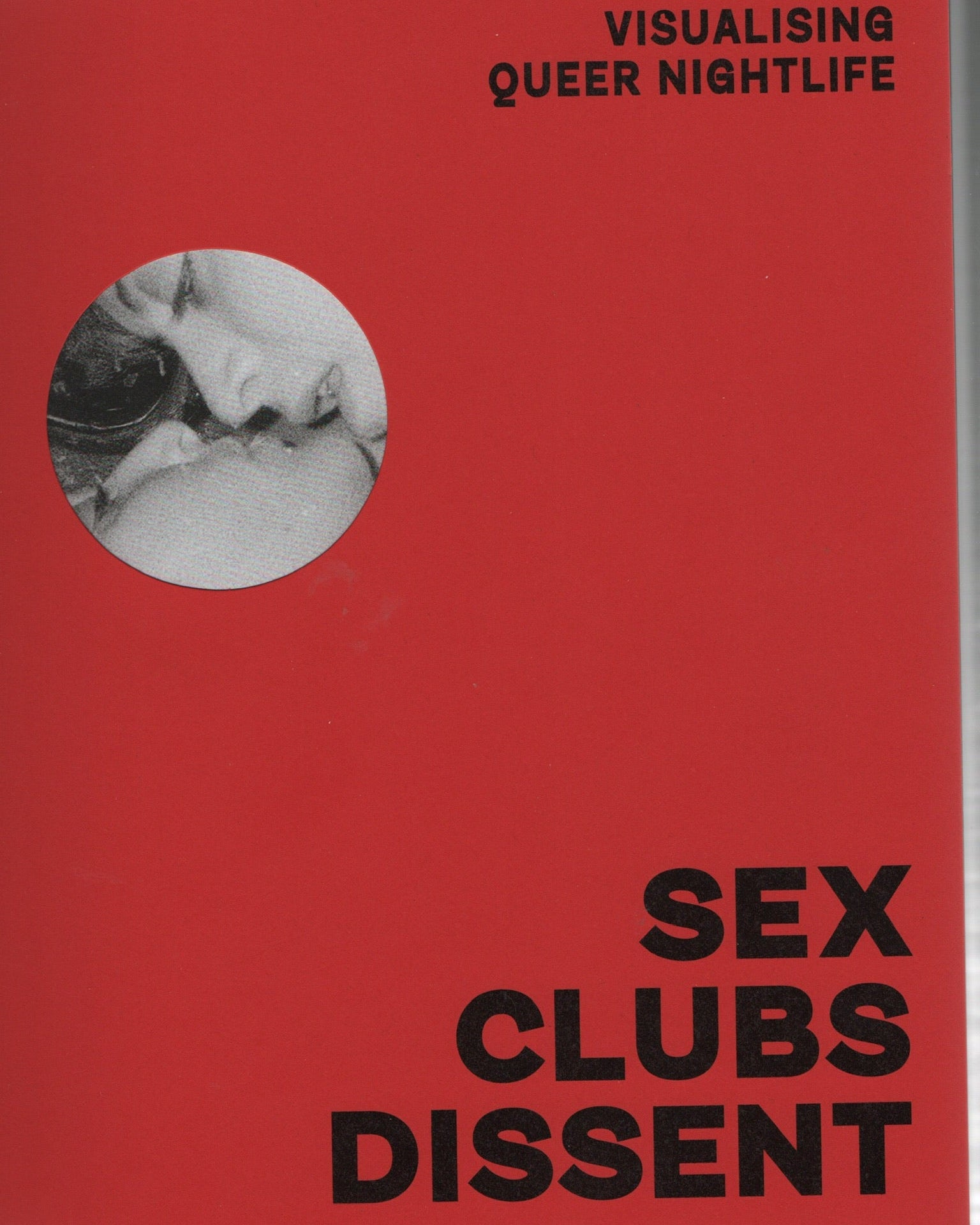 Sex, Clubs, Dissent: Visualising Queer Nightlife