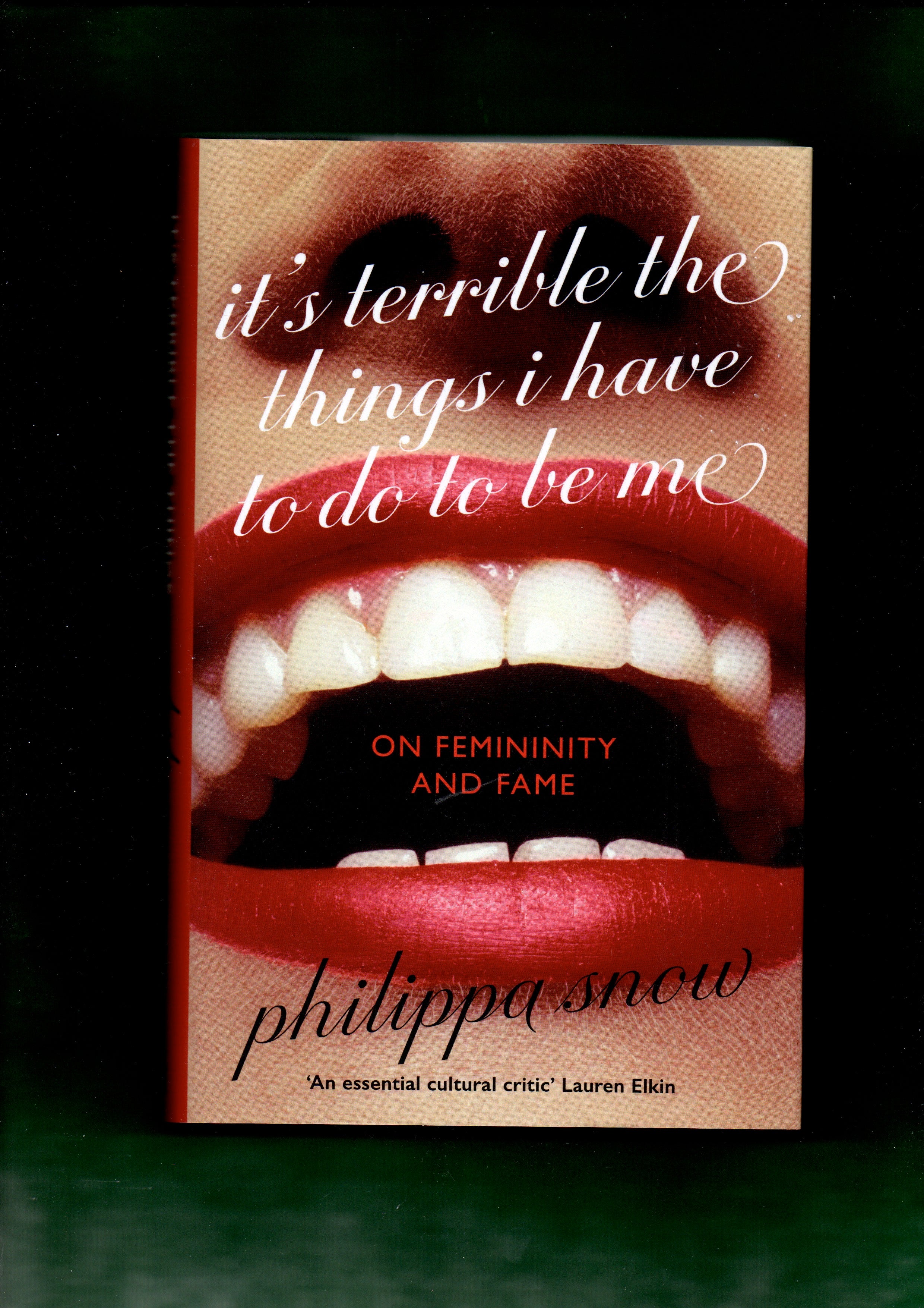 It's Terrible the Things I Have to Do to Be Me: On Femininity and Fame